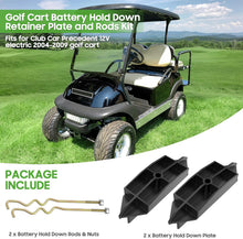 Load image into Gallery viewer, Golf Cart Battery Hold Down Kit for Club Car Precedent 2009-UP 48V (4x12V) Electric